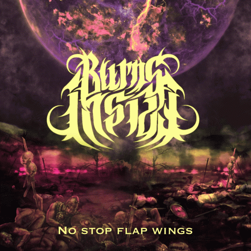 Burns Inside : No Stop Flap Wings